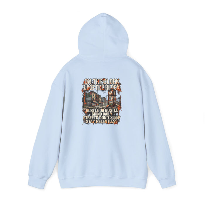 Hustle or Bust Hoodie — 'On The Block Like The Block' Streetwear Pullover