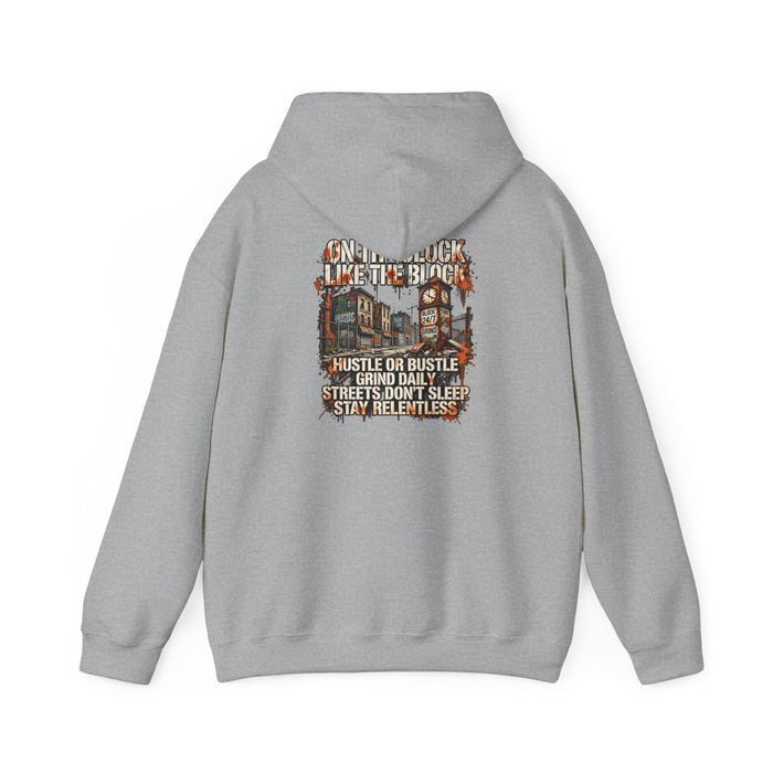 Hustle or Bust Hoodie — 'On The Block Like The Block' Streetwear Pullover