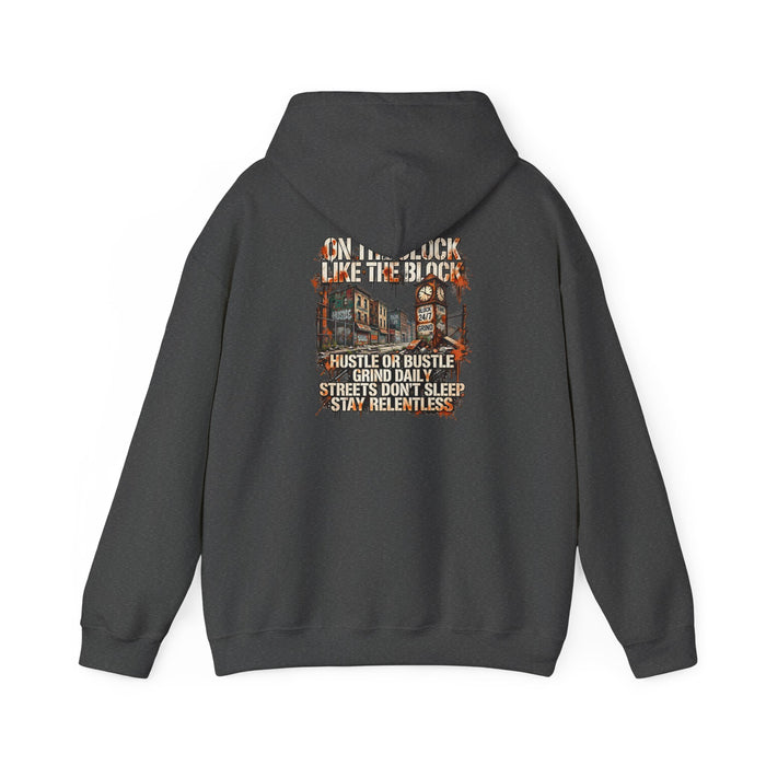 Hustle or Bust Hoodie — 'On The Block Like The Block' Streetwear Pullover