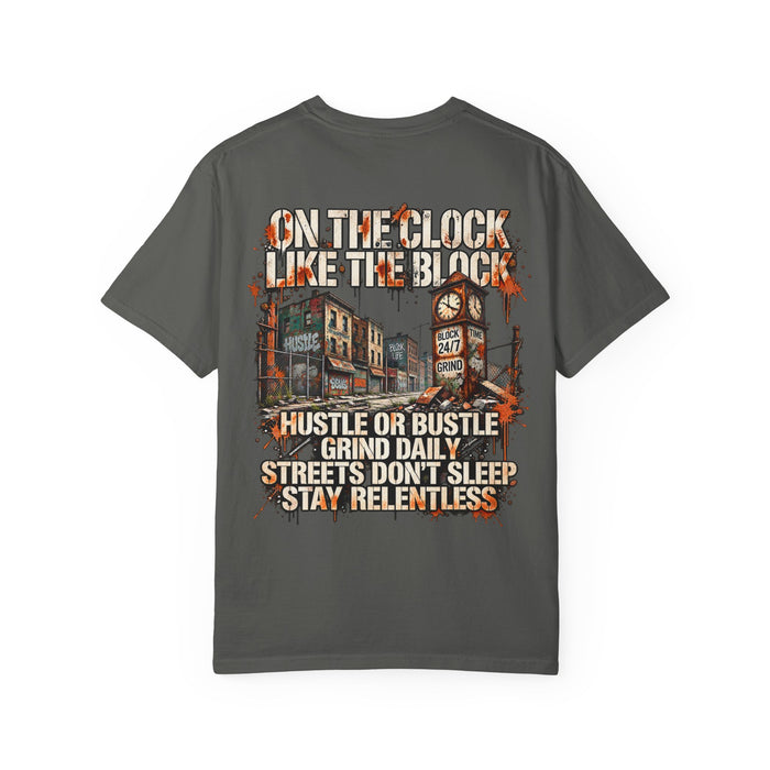 On the Clock Like the Block Hustle T-Shirt — Urban Street Grind Graphic Tee