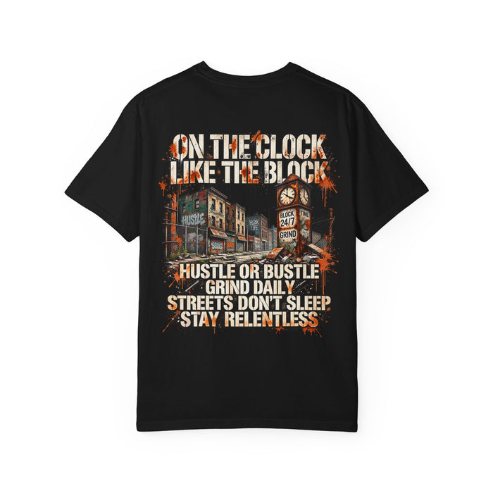 On the Clock Like the Block Hustle T-Shirt — Urban Street Grind Graphic Tee