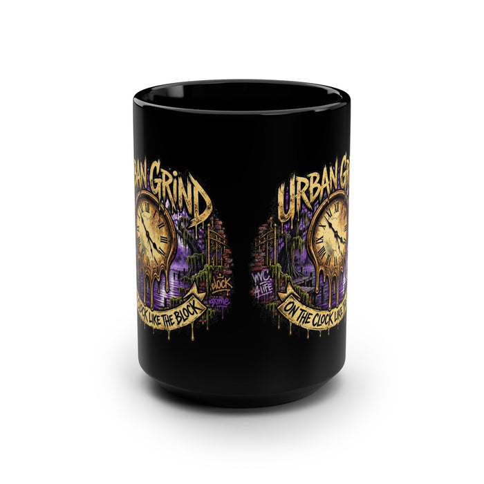 Urban Grind Coffee Mug — "On the Clock Like the Block" 15oz Black Mug