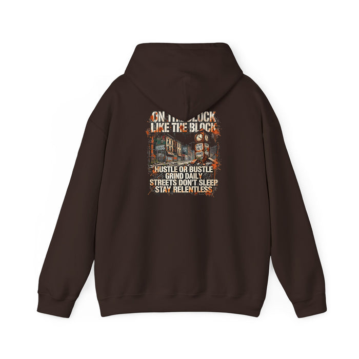 Hustle or Bust Hoodie — 'On The Block Like The Block' Streetwear Pullover