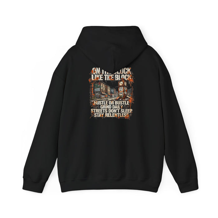Hustle or Bust Hoodie — 'On The Block Like The Block' Streetwear Pullover